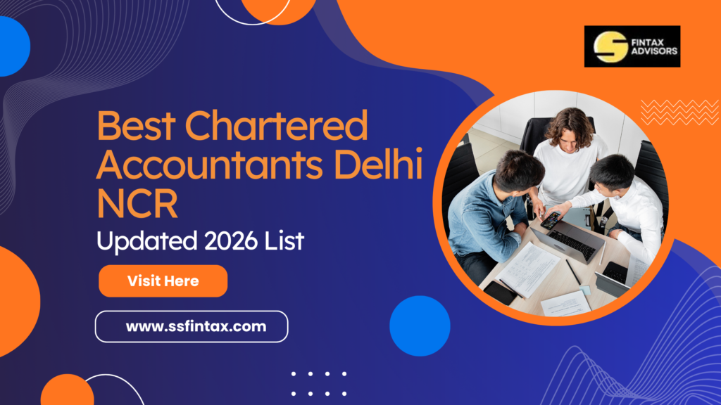 Top CA Firms in Delhi NCR (2026) | SSFintax Advisor