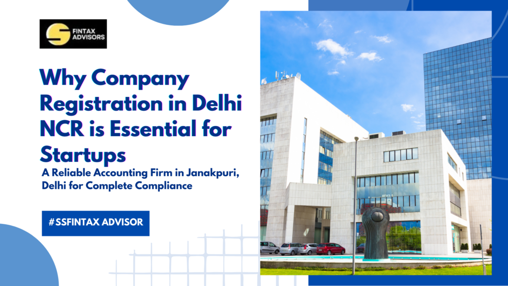 Company Registration in Delhi NCR for Startups | SSFintax Advisor