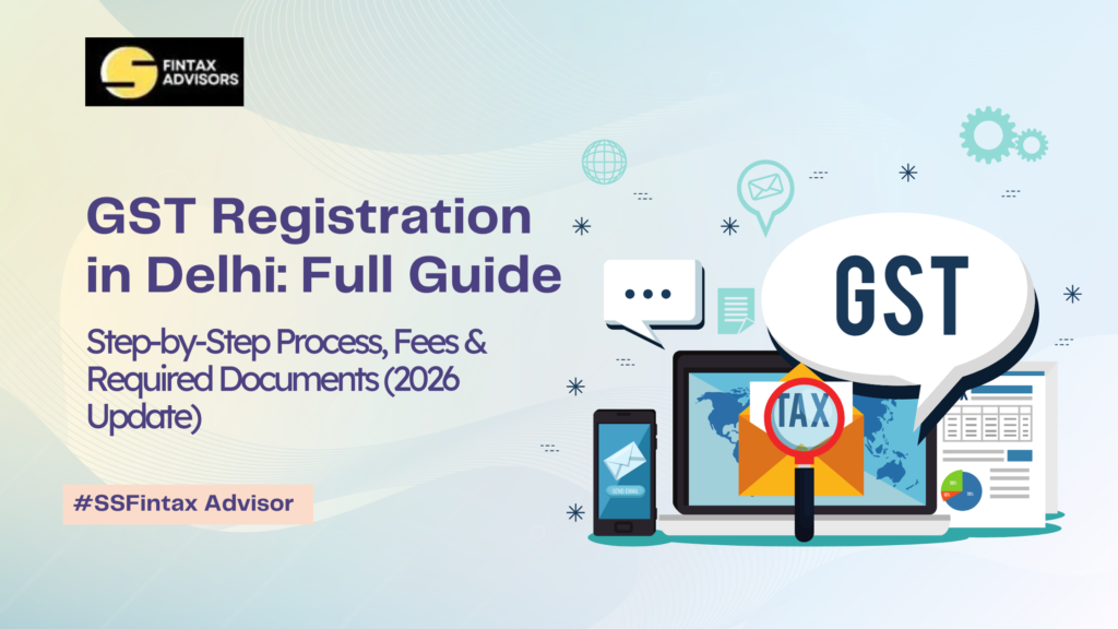 GST Registration in Delhi- SSFintax Advisor