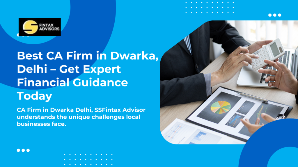 Best CA Firm in Dwarka, Delhi