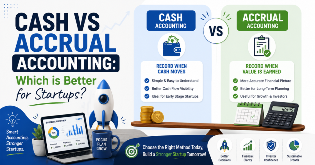 Cash vs. Accrual Accounting: Which is Better for Startups?